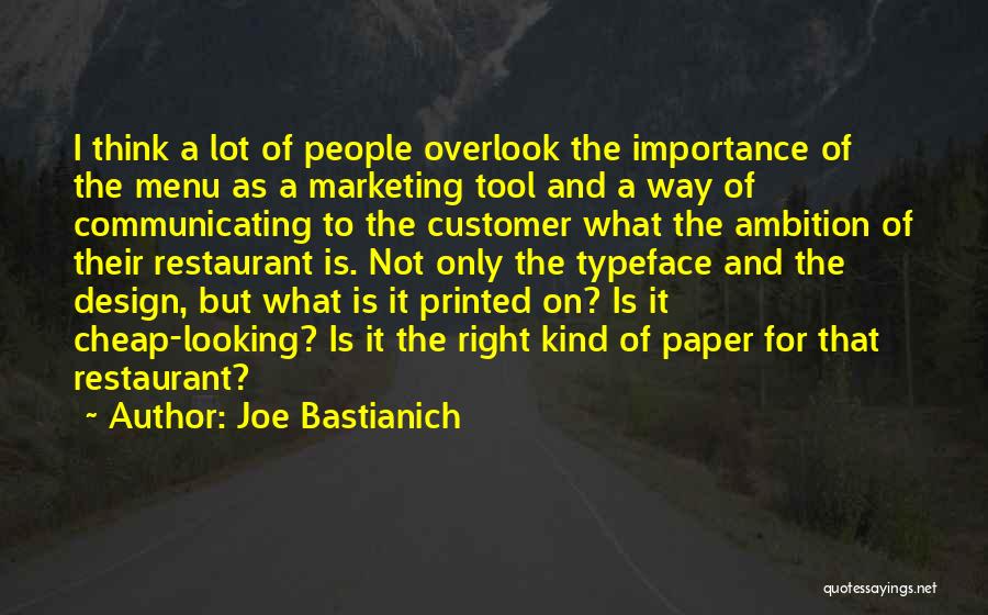 Customer Quotes By Joe Bastianich