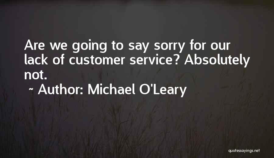 Customer Quotes By Michael O'Leary