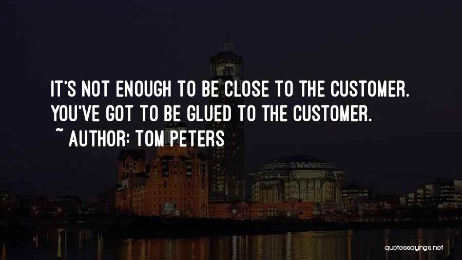 Customer Quotes By Tom Peters