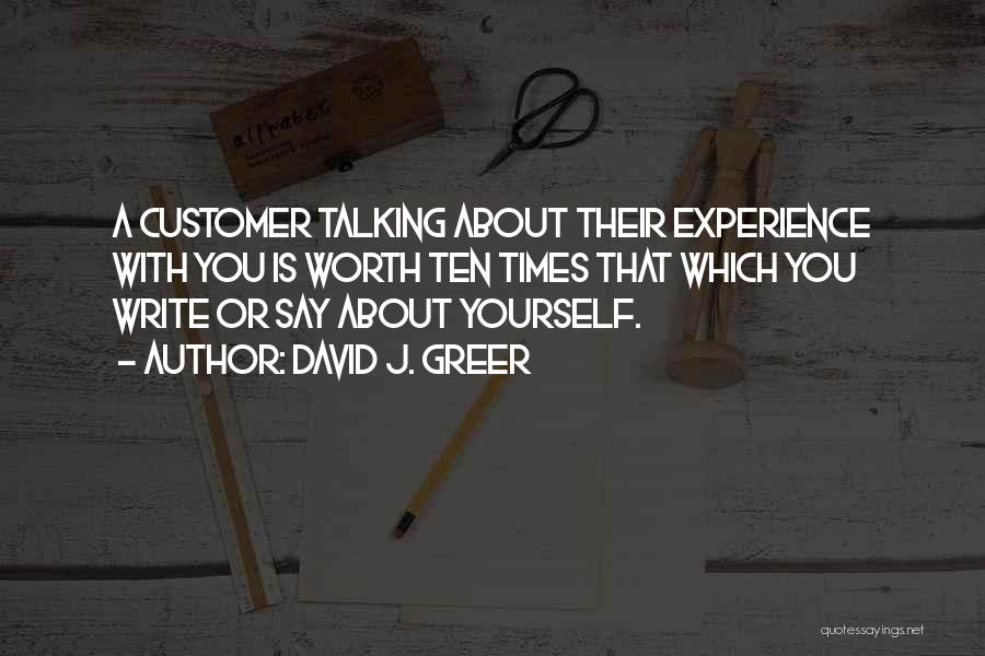 Customer Satisfaction Quotes By David J. Greer