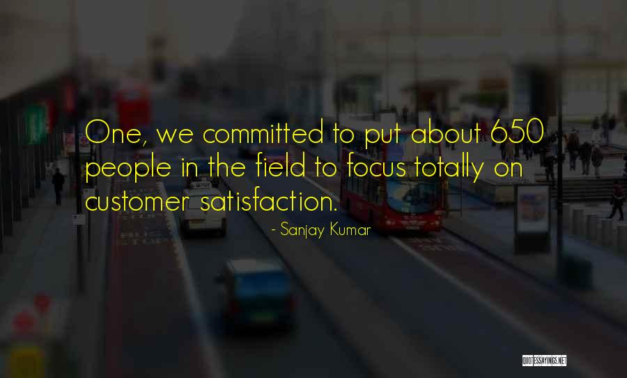 Customer Satisfaction Quotes By Sanjay Kumar