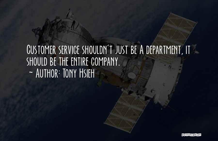 Customer Satisfaction Quotes By Tony Hsieh