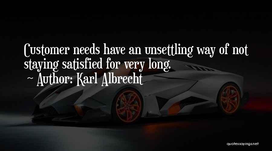 Customer Satisfied Quotes By Karl Albrecht