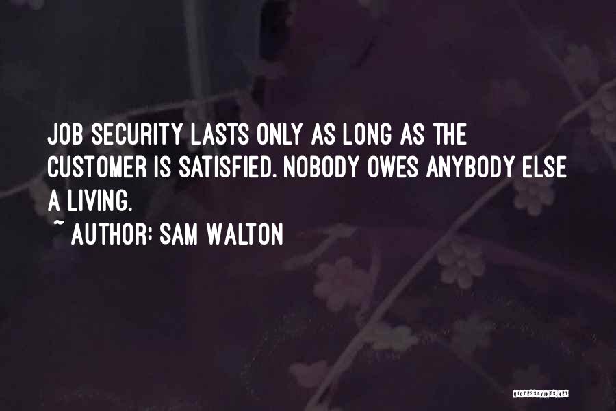 Customer Satisfied Quotes By Sam Walton