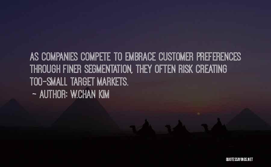 Customer Segmentation Quotes By W.Chan Kim