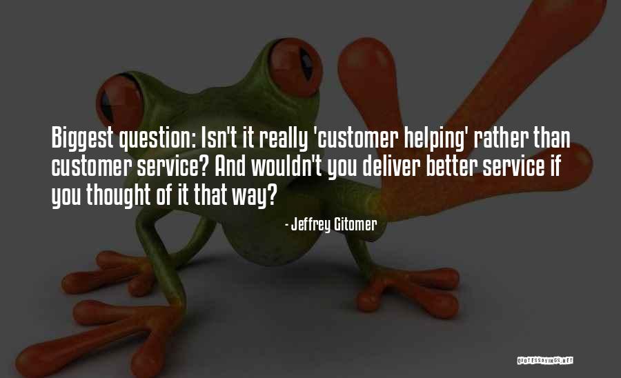 Customer Self Service Quotes By Jeffrey Gitomer