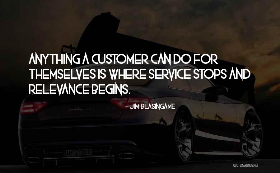 Customer Service Quotes By Jim Blasingame Customer Service Quotes By Jim Blasingame