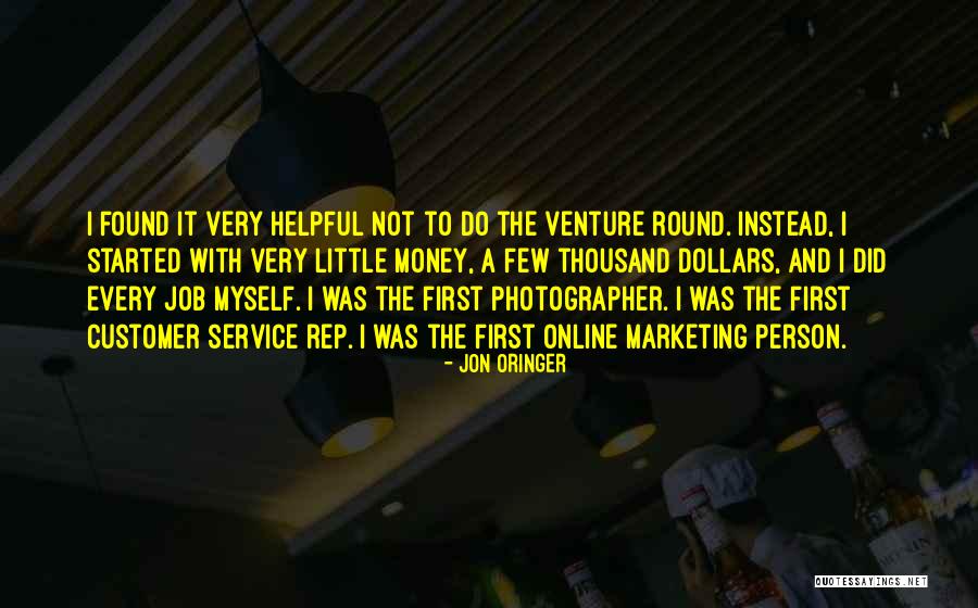 Customer Service Quotes By Jon Oringer Customer Service Quotes By Jon Oringer