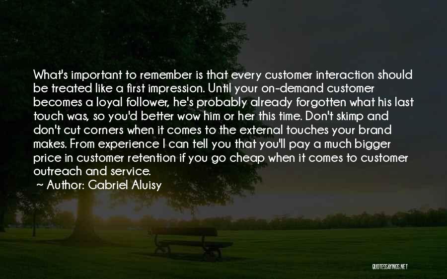 Customer Service Retention Quotes By Gabriel Aluisy