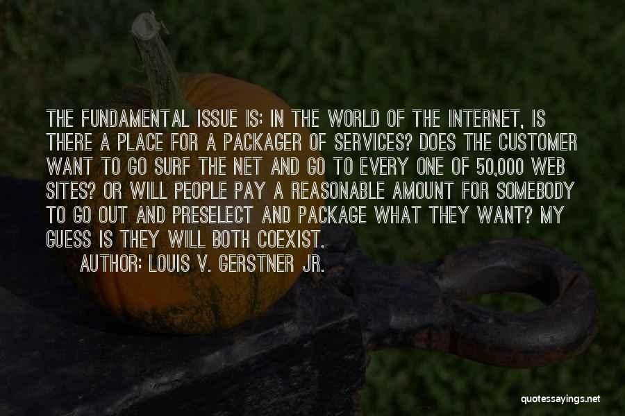 Customer Services Quotes By Louis V. Gerstner Jr.