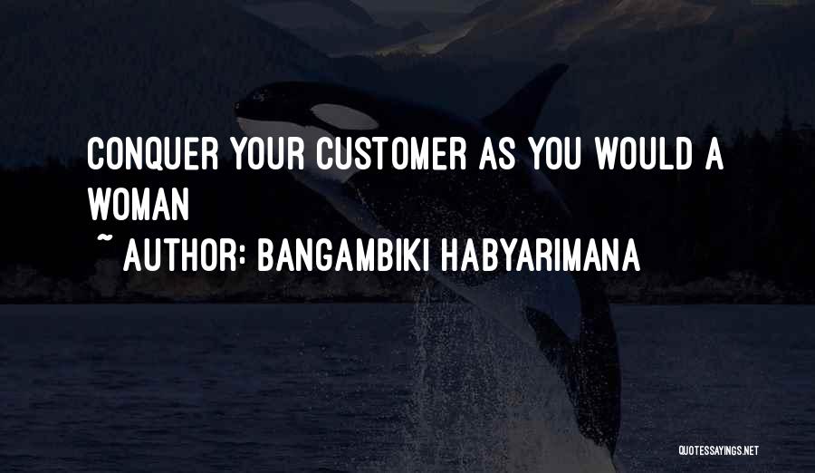 Customer Success Quotes By Bangambiki Habyarimana