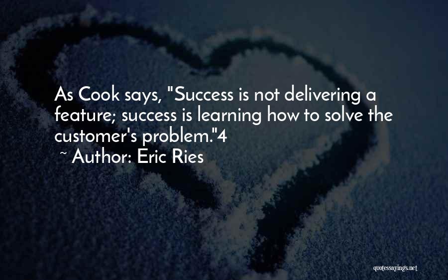 Customer Success Quotes By Eric Ries