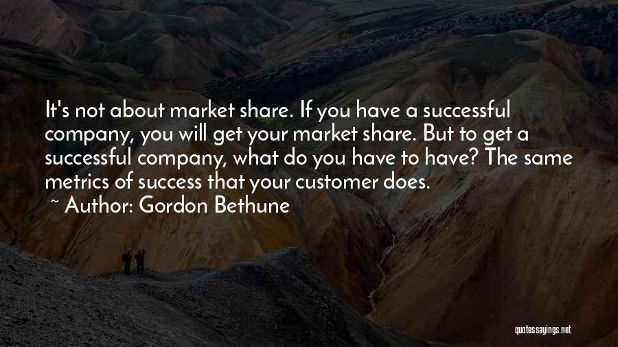 Customer Success Quotes By Gordon Bethune