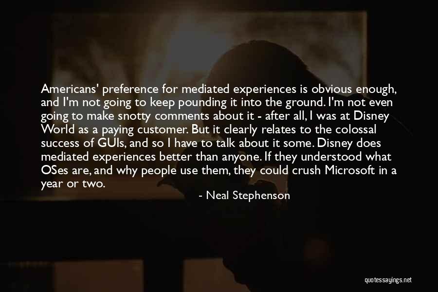 Customer Success Quotes By Neal Stephenson