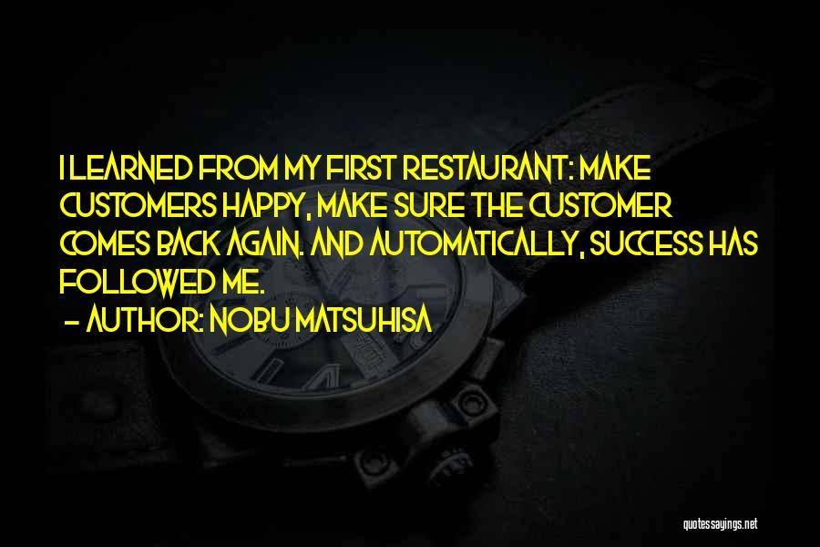 Customer Success Quotes By Nobu Matsuhisa Customer Success Quotes By Nobu Matsuhisa