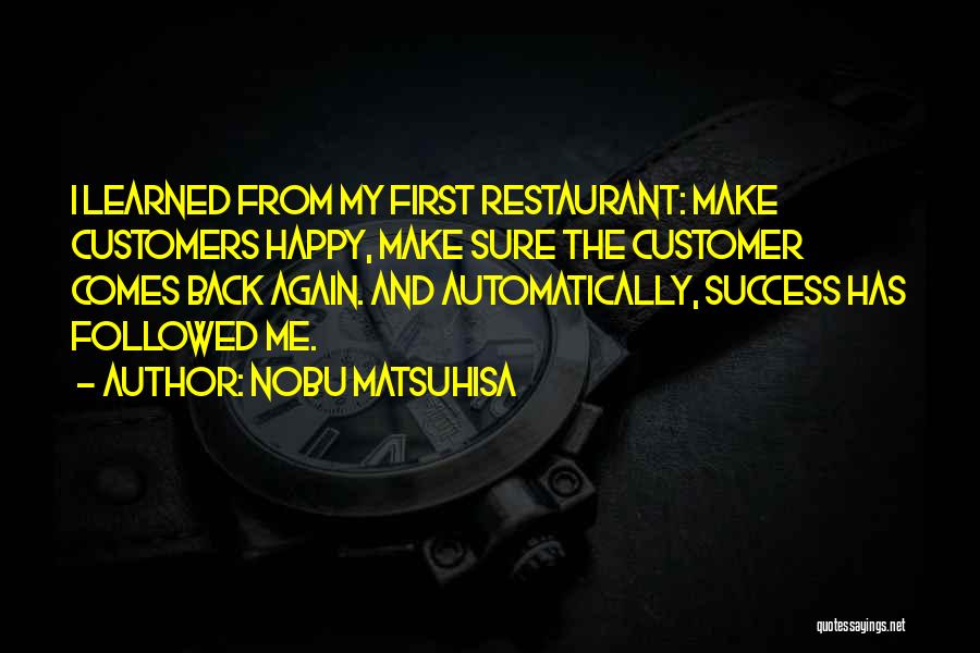 Customer Success Quotes By Nobu Matsuhisa