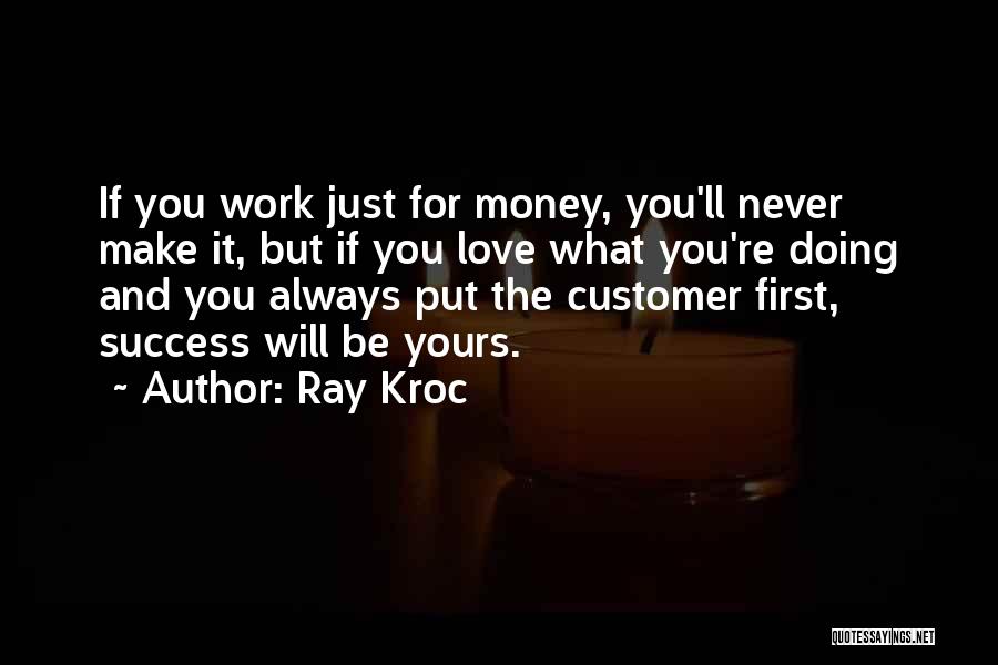 Customer Success Quotes By Ray Kroc