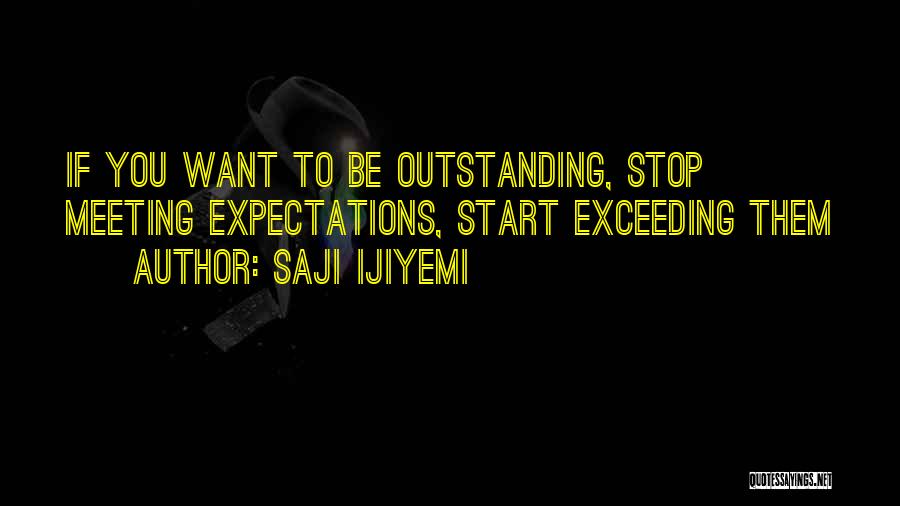 Customer Success Quotes By Saji Ijiyemi