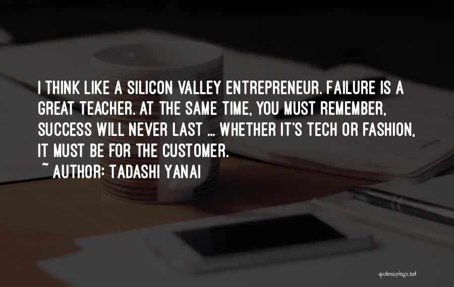 Customer Success Quotes By Tadashi Yanai