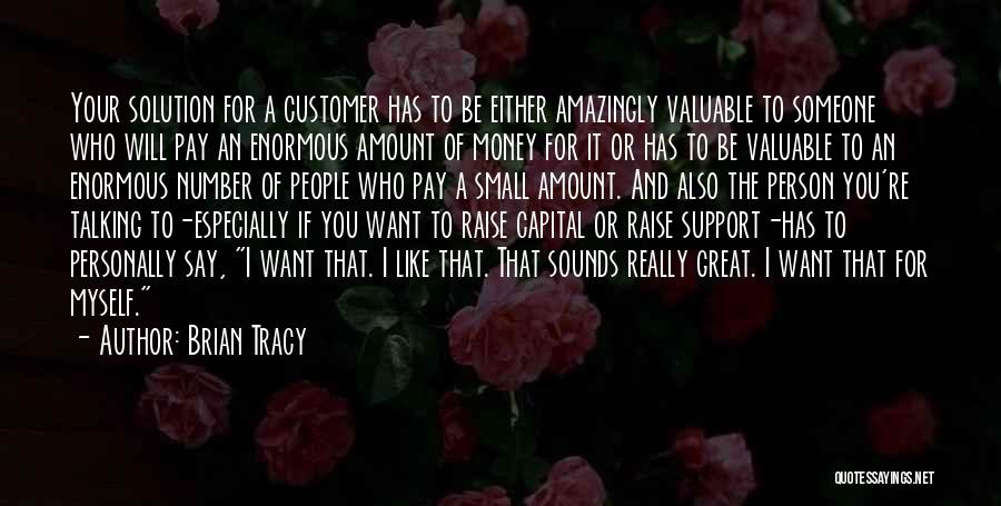 Customer Support Quotes By Brian Tracy