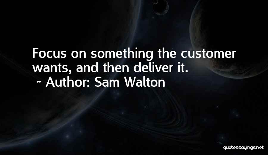 Customer Wants Quotes By Sam Walton