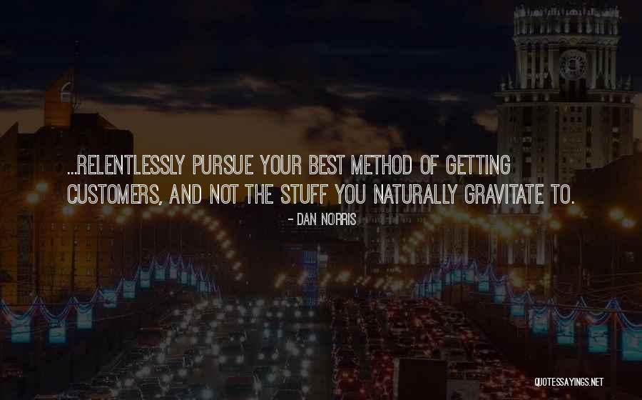 Customers And Business Quotes By Dan Norris Customers And Business Quotes By Dan Norris