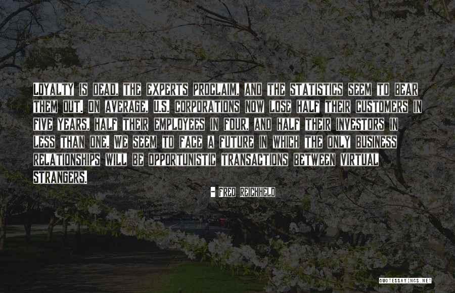 Customers And Employees Quotes By Fred Reichheld