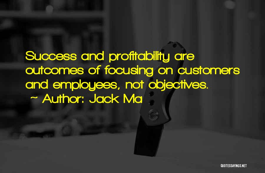 Customers And Employees Quotes By Jack Ma