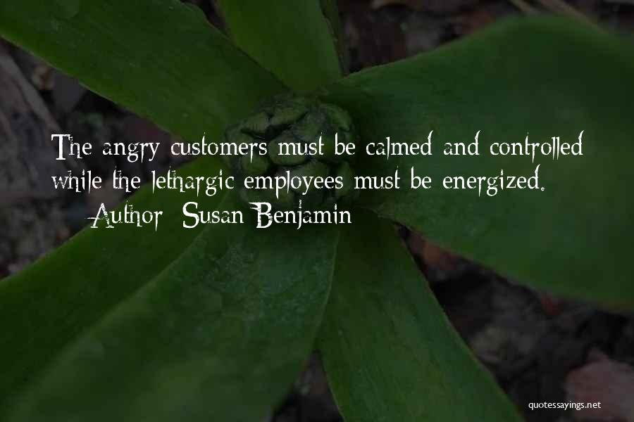 Customers And Employees Quotes By Susan Benjamin