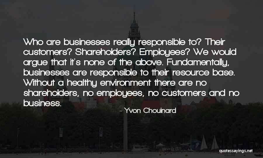 Customers And Employees Quotes By Yvon Chouinard