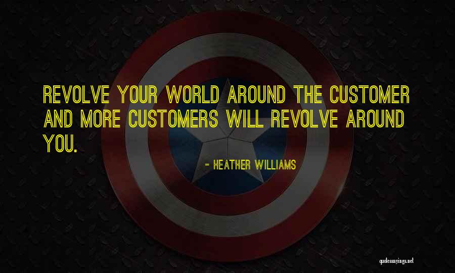 Customers Loyalty Quotes By Heather Williams Customers Loyalty Quotes By Heather Williams