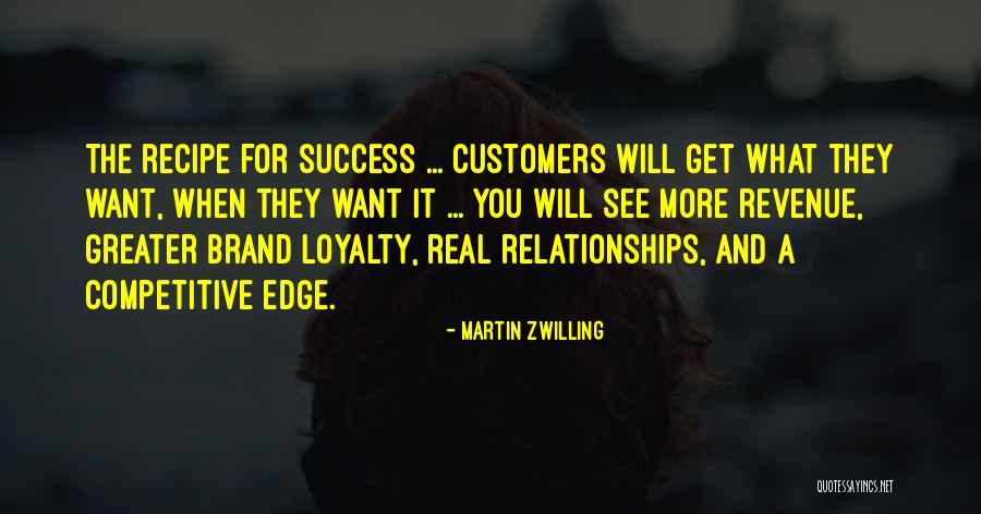 Customers Loyalty Quotes By Martin Zwilling Customers Loyalty Quotes By Martin Zwilling