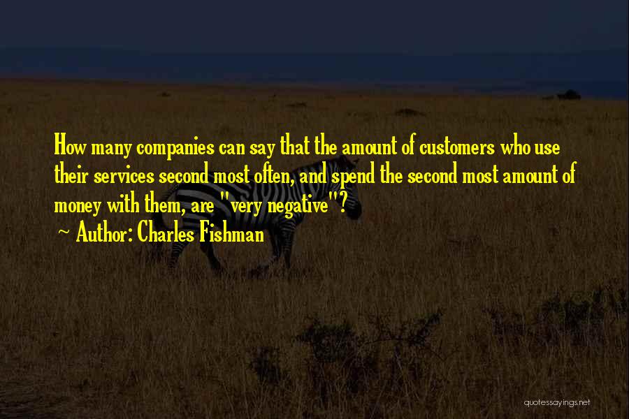 Customers Quotes By Charles Fishman