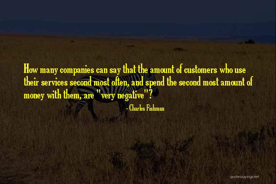 Customers Quotes By Charles Fishman