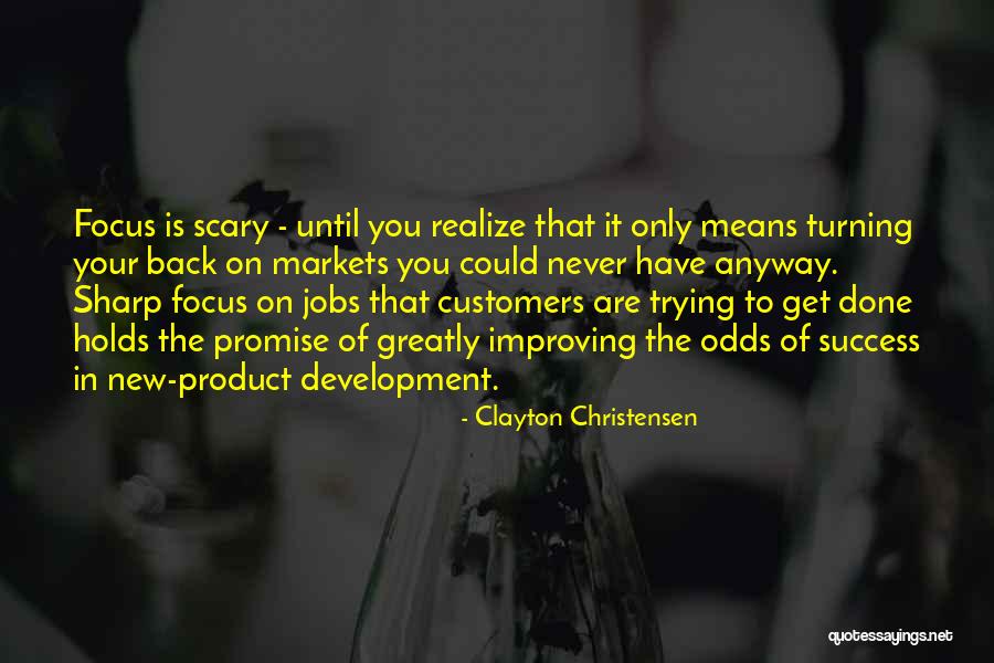 Customers Quotes By Clayton Christensen