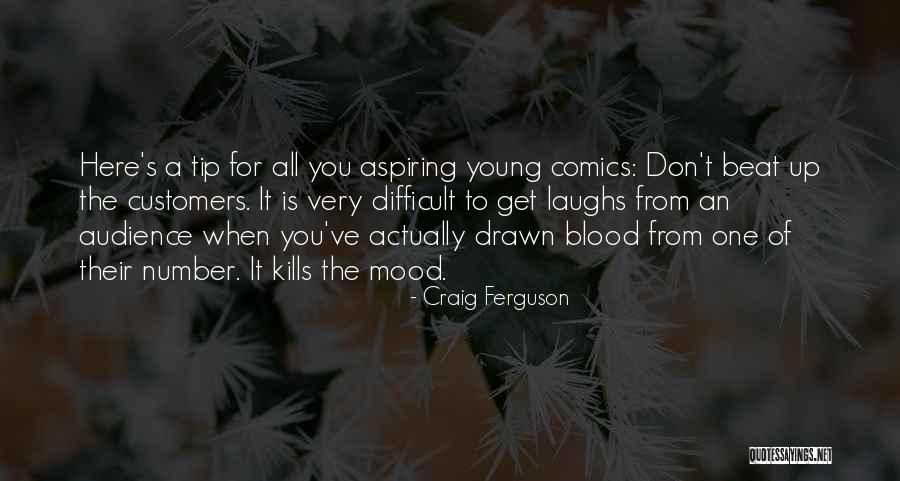 Customers Quotes By Craig Ferguson