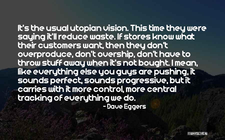 Customers Quotes By Dave Eggers