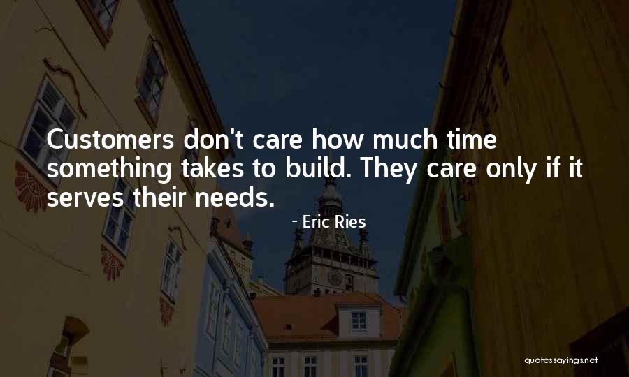 Customers Quotes By Eric Ries