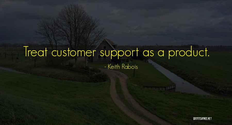 Customers Quotes By Keith Rabois