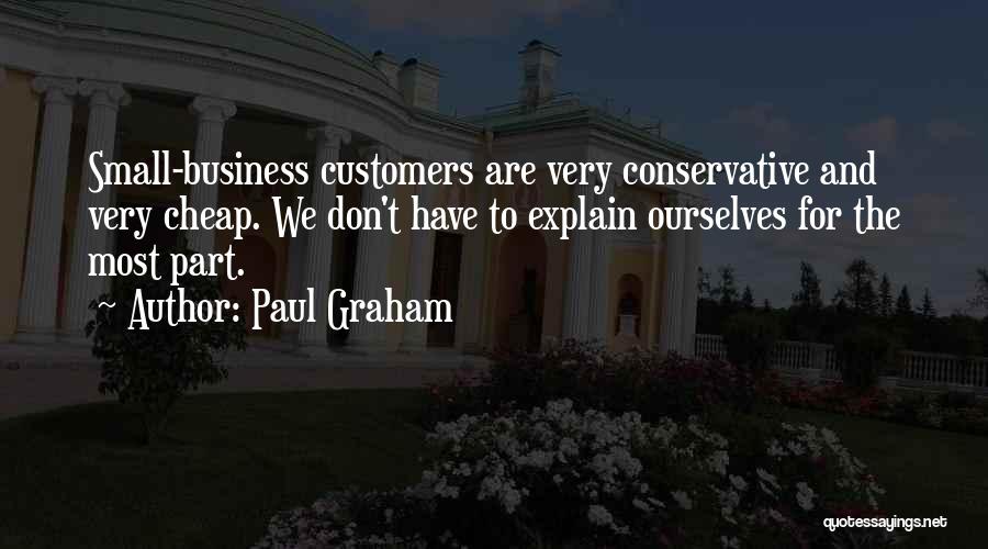 Customers Quotes By Paul Graham