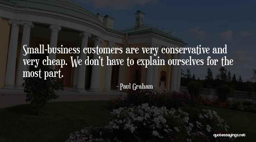 Customers Quotes By Paul Graham