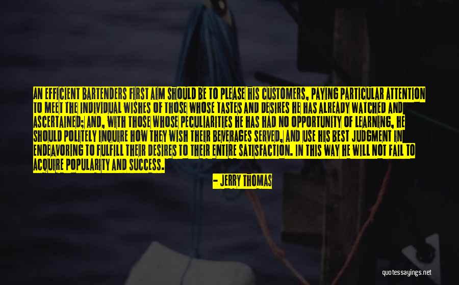 Customers Satisfaction Quotes By Jerry Thomas Customers Satisfaction Quotes By Jerry Thomas