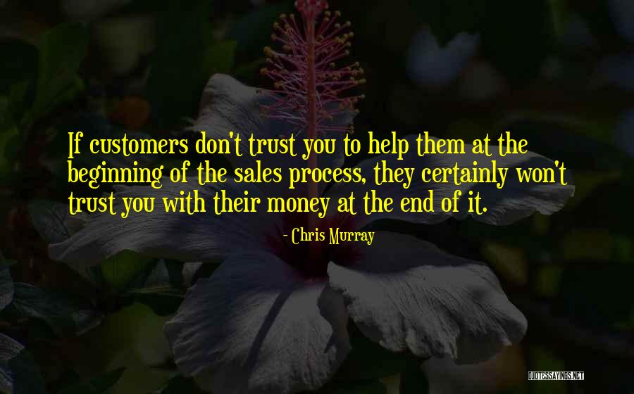 Customers Trust Quotes By Chris Murray Customers Trust Quotes By Chris Murray
