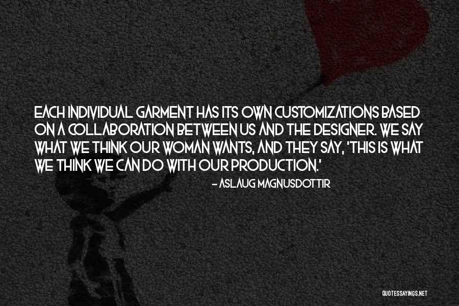Customizations Quotes By Aslaug Magnusdottir Customizations Quotes By Aslaug Magnusdottir