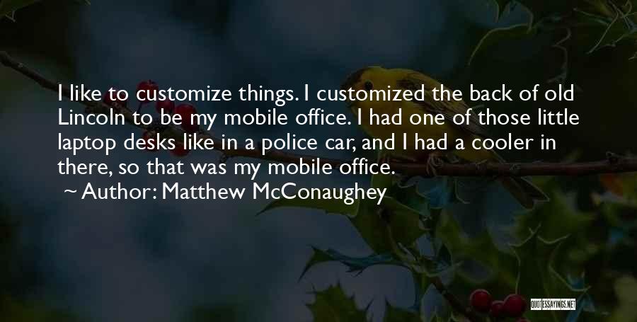 Customized Quotes By Matthew McConaughey