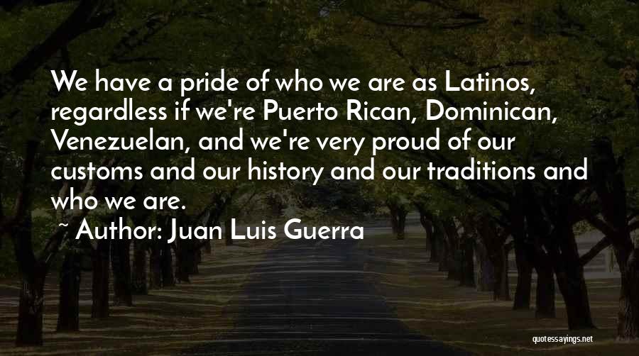 Customs And Traditions Quotes By Juan Luis Guerra