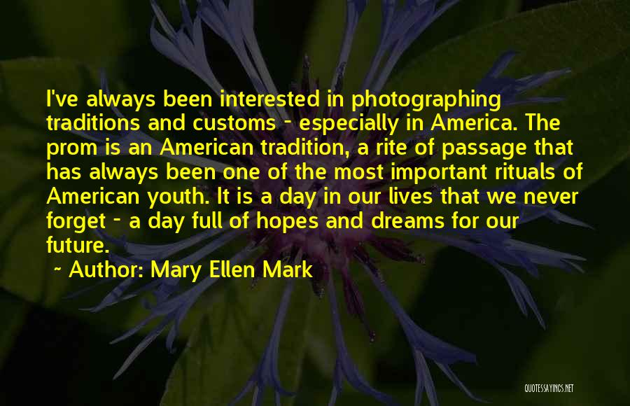 Customs And Traditions Quotes By Mary Ellen Mark