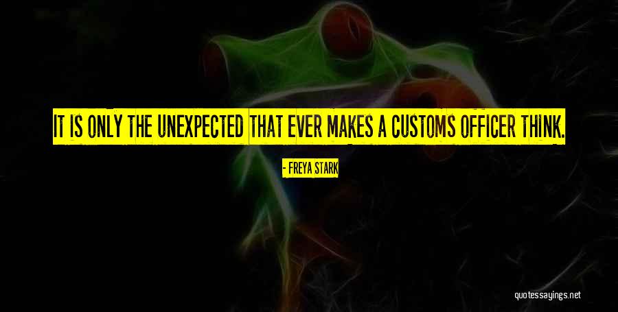 Customs Officers Quotes By Freya Stark Customs Officers Quotes By Freya Stark