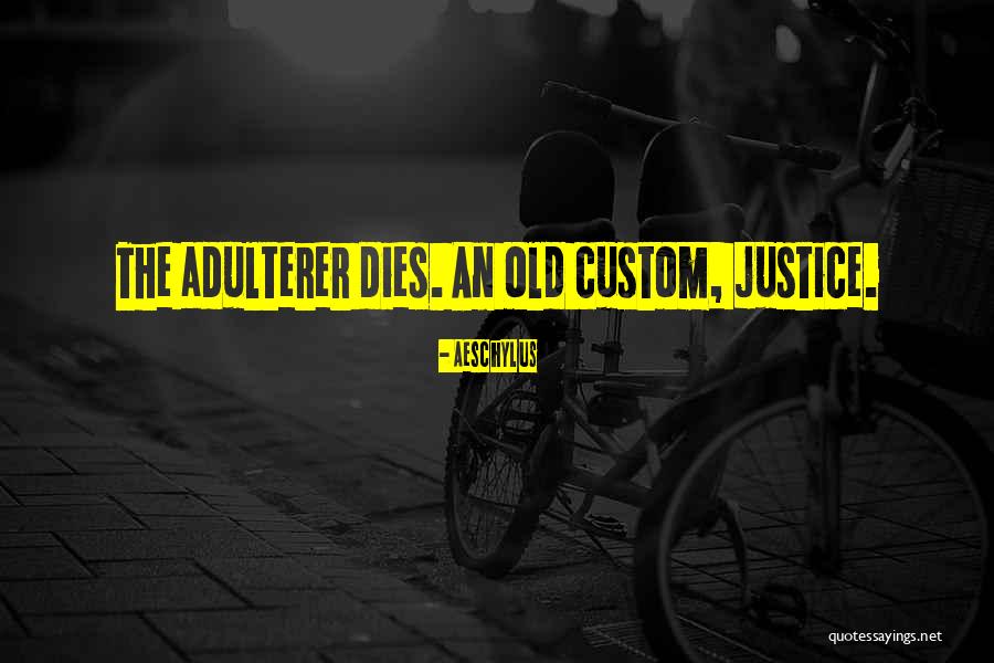 Customs Quotes By Aeschylus Customs Quotes By Aeschylus