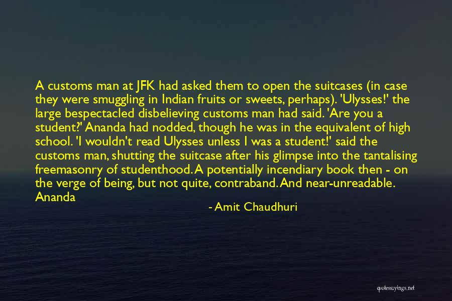 Customs Quotes By Amit Chaudhuri Customs Quotes By Amit Chaudhuri